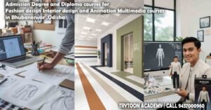 Admission Design and Animation Course Degree and Diploma courses for Fashion design Interior design and Animation Multimedia courses in Bhubaneswar ,Odisha