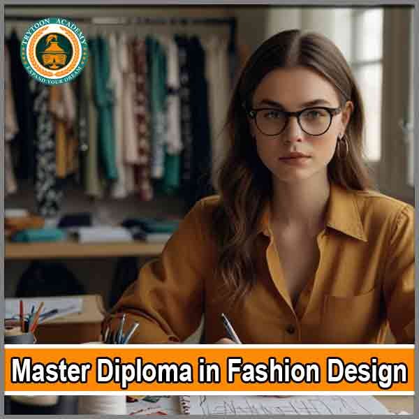 Master Diploma in Fashion Design Course at Trytoon Academy – Professional Fashion Design Training in India