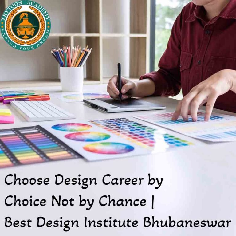 Choose Design Career by Choice Not by Chance | Best Design Institute Bhubaneswar